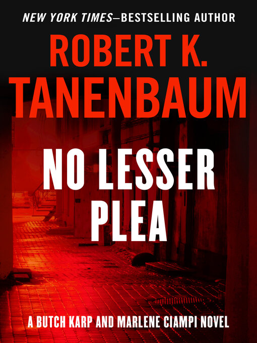 Robert K. Tanenbaum创作的No Lesser Plea作品的详细信息 - 可供借阅